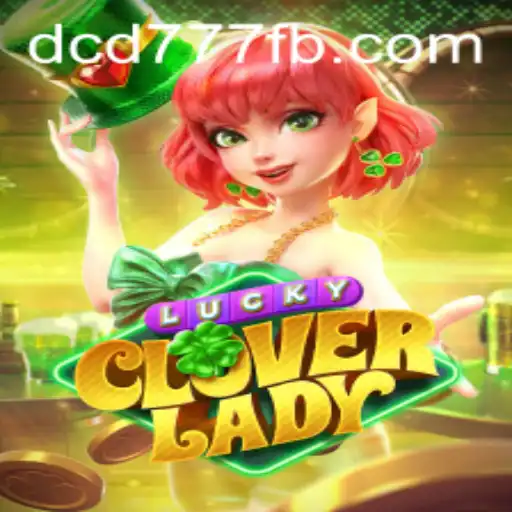 Descubra LuckyCloverLady: O Jogo do Momento em dcd777.com